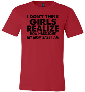 I Don't Think Girls Realize 2 Funny Single Guy T Shirts canvas red