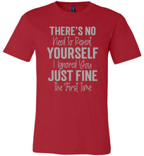 Load image into Gallery viewer, I Ignored You Just Fine The First Time Funny Quote Tee red
