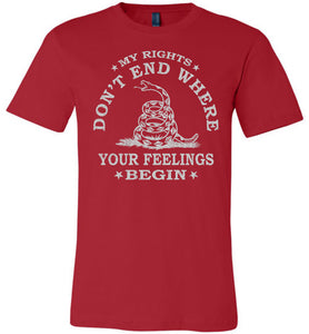 My Rights Don't End Where Your Feelings Begin T shirt red