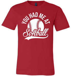 You Had Me At Softball Shirts red