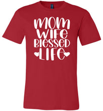 Load image into Gallery viewer, Mom Wife Blessed Life Mom TShirt red