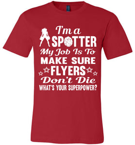 I'm A Spotter What's Your Superpower Cheer Backspot Shirts red
