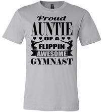 Load image into Gallery viewer, Proud Auntie Of A Flippin Awesome Gymnast Gymnastics Aunt Shirt silver