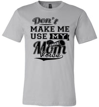 Load image into Gallery viewer, Don&#39;t Make Me Use My Cheer Mom Voice Cheer Mom Shirts silver