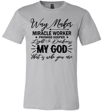 Load image into Gallery viewer, Way Maker Miracle Worker Way Maker Shirts silver