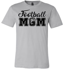 Load image into Gallery viewer, Football Mom T Shirt | Football Mom Gifts silver