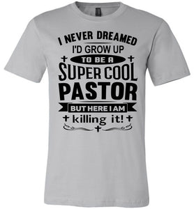 Super Cool Pastor Funny Pastor Shirts silver