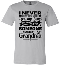 Load image into Gallery viewer, I Never Knew How Much My Heart Could Hold Grandma shirts silver