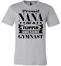 Load image into Gallery viewer, Proud Nana Of A Flippin Awesome Gymnast Gymnastics Nana T-Shirt silver