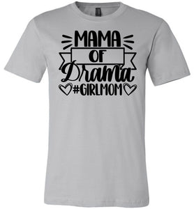 Mama Of Drama Girl Mom Quote Shirt silver