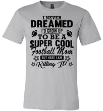 Load image into Gallery viewer, Super Cool Football Mom Shirts silver