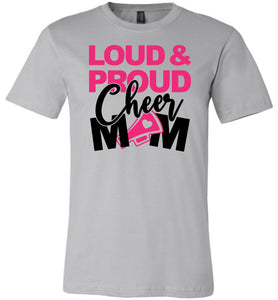 Loud & Proud Cheer Mom Shirt silver