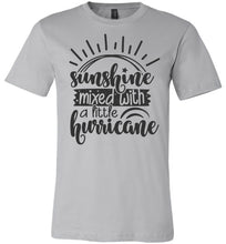 Load image into Gallery viewer, Sunshine Mixed With A Little Hurricane Sassy T Shirts silver