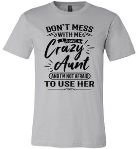 Crazy Aunt T Shirt | Niece t shirt | funny niece shirts | funny niece gifts silver