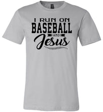 Load image into Gallery viewer, I Run On Baseball And Jesus Christian Quote Tee silver