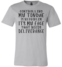 Load image into Gallery viewer, Controlling My Tongue Is No Problem Tshirt silver