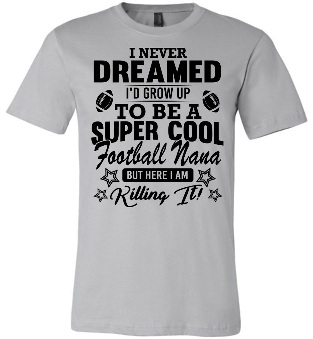 Super Cool Football Nana Shirts silver