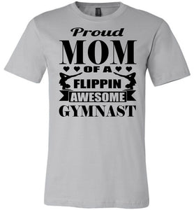 Proud Mom Of A Flippin Awesome Gymnast Gymnastic Mom Shirts silver