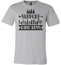 Load image into Gallery viewer, Support Wildlife Raise Boys Funny Dad Mom Quote Shirts silver