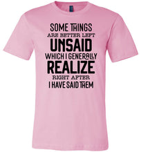 Load image into Gallery viewer, Funny Quote Shirts, Some Things Are Better Left Unsaid pink