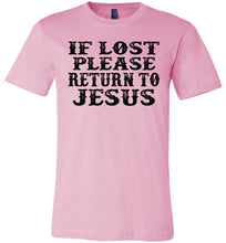 Load image into Gallery viewer, If Lost Please Return To Jesus Christian Quotes Tees pink