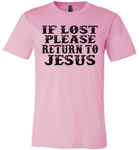 If Lost Please Return To Jesus Christian Quotes Tees pink