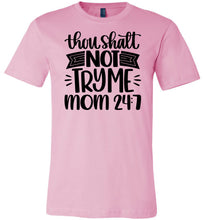 Load image into Gallery viewer, Thou Shalt Not Try Me Mom 24 7 Funny Mom Quote Shirts pink