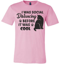 Load image into Gallery viewer, I Was Social Distancing Before It Was Cool Cat T Shirt pink