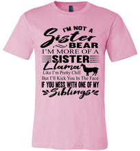 Load image into Gallery viewer, Sister Bear Shirt | Sister Tshirt | Sister Llama | Funny Sister Shirts pink