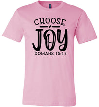 Load image into Gallery viewer, Choose Joy Christian Quote Bible Verse Tee pink