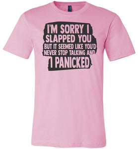 I'm Sorry I Slapped You Sarcastic Shirts pink