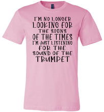 Load image into Gallery viewer, Sound Of The Trumpet Christian Quote Shirts pink