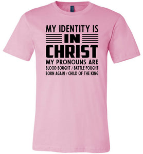 Christian Quote Shirts, My Identify Is In Christ pink