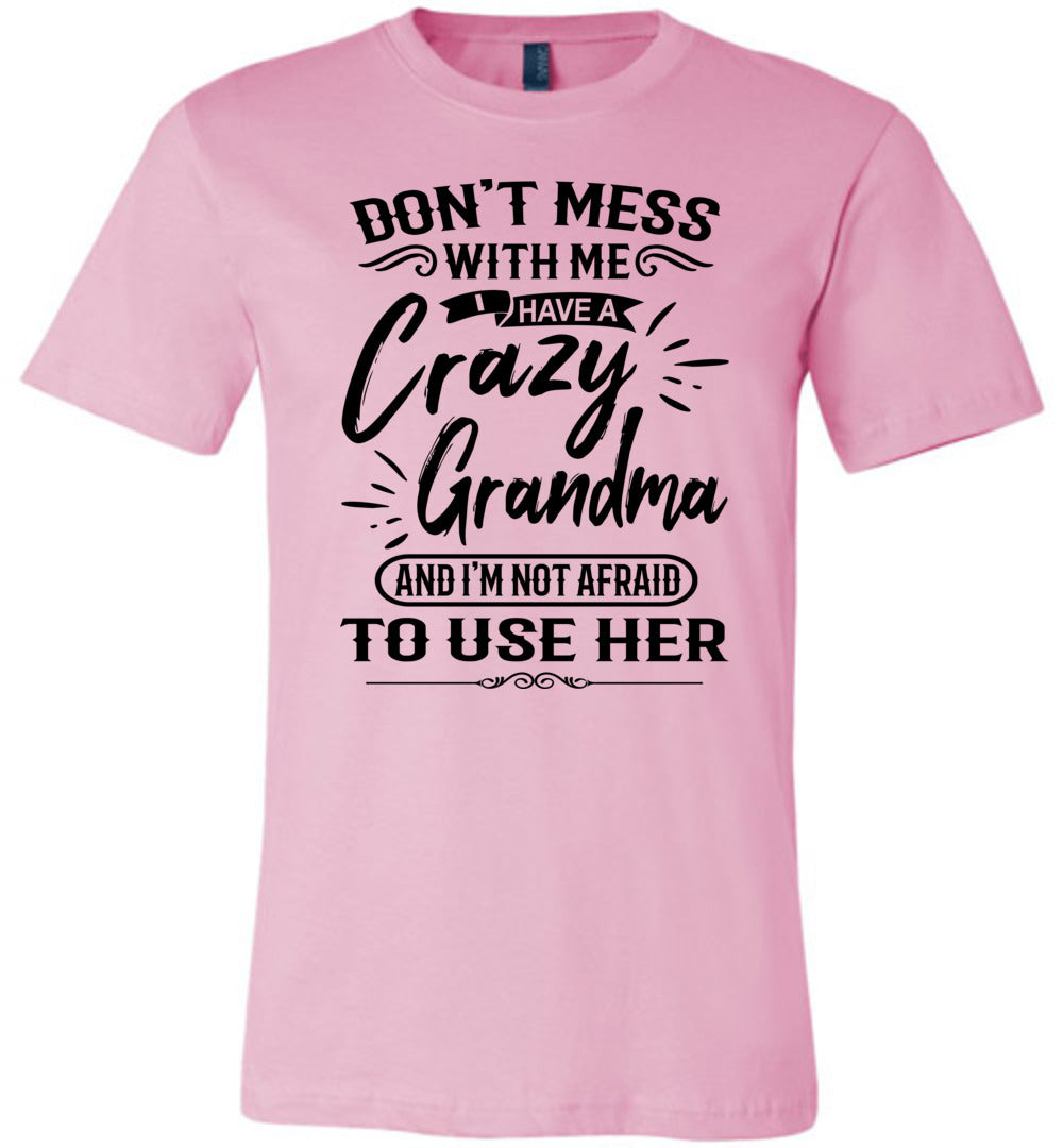 Crazy Grandma T Shirts | Funny Grandchild T-Shirts | Funny grandchildren sayings pnk