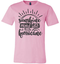 Load image into Gallery viewer, Sunshine Mixed With A Little Hurricane Sassy T Shirts pink