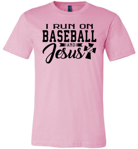 I Run On Baseball And Jesus 2 Christian Quote Tee pink