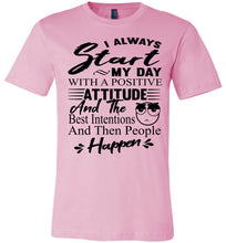 Load image into Gallery viewer, People Happen Funny T Shirts pink