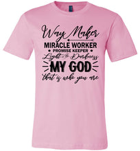 Load image into Gallery viewer, Way Maker Miracle Worker Way Maker Shirts pink