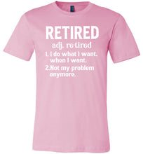 Load image into Gallery viewer, Funny Retired T Shirts, Retired Adjective pink