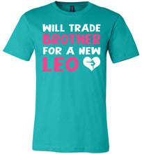 Load image into Gallery viewer, Will Trade Brother For New Leo Gymnastics T Shirt teal