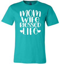 Load image into Gallery viewer, Mom Wife Blessed Life Mom TShirt teal