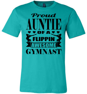 Proud Auntie Of A Flippin Awesome Gymnast Gymnastics Aunt Shirt teal