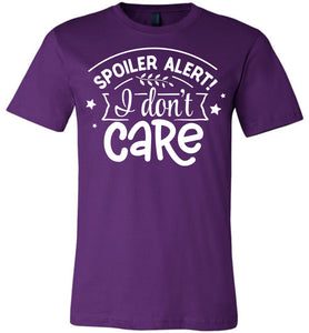 Spoiler Alert I Don't Care Sarcastic Shirts purple