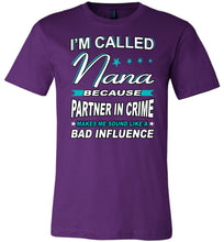 Load image into Gallery viewer, Partner In Crime Makes Me Sound Like A Bad Influence Funny Nana Shirts purple