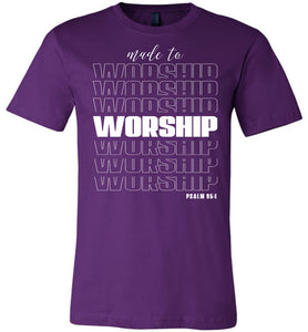 Made To Worship Psalm 95:1 Christian Shirts purple