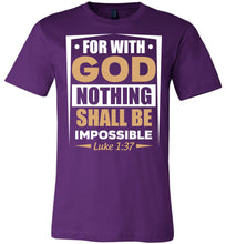 Load image into Gallery viewer, For With God Nothing Shall Be Impossible Luke 1:37 Christian Bible Verses T-Shirts purple