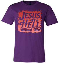 Load image into Gallery viewer, Jesus It&#39;s Hell Without Him Christian Quote Tees purple