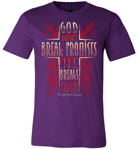 God Doesn't Break Promises He Breaks Chains Christian Quote Tee purple