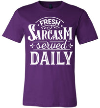 Load image into Gallery viewer, Fresh Sarcasm Served Daily Sarcastic Shirts purple