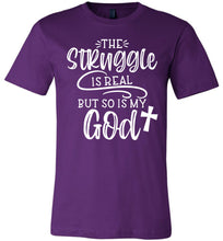 Load image into Gallery viewer, The Struggle Is Real But So Is My God Christian Quote Tee purple